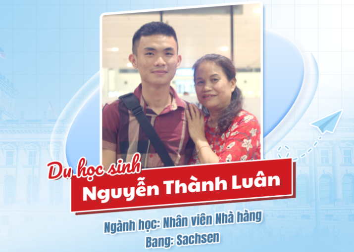 NGUYỄN THÀNH LUÂN - Du học sinh - Du học Nghề Đức